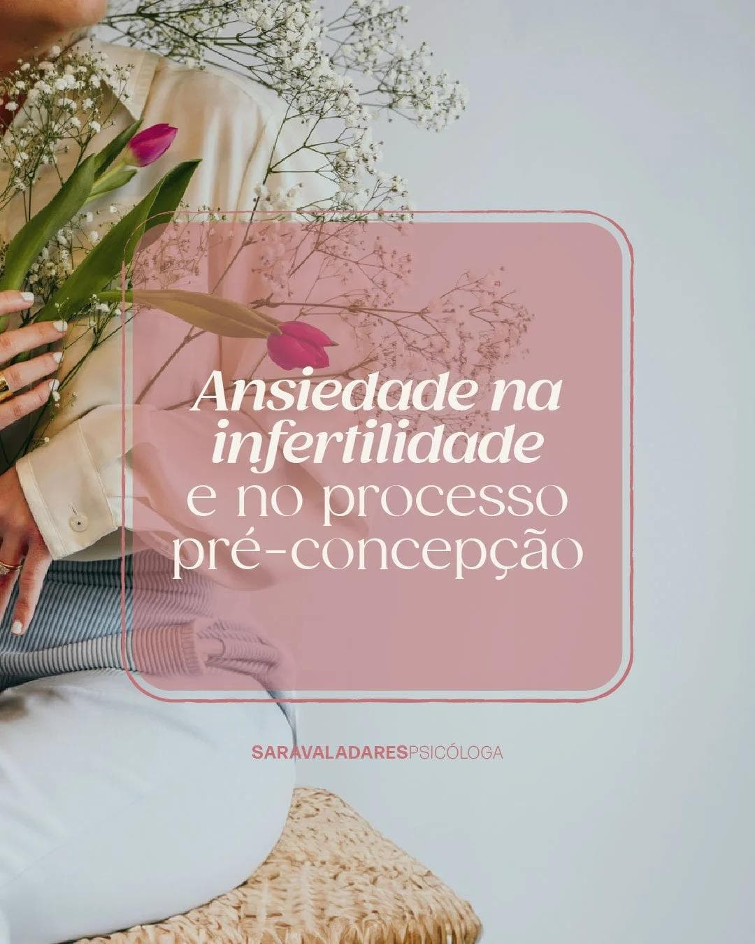 Ansiedade na Infertilidade e no Processo Pré-Concepção