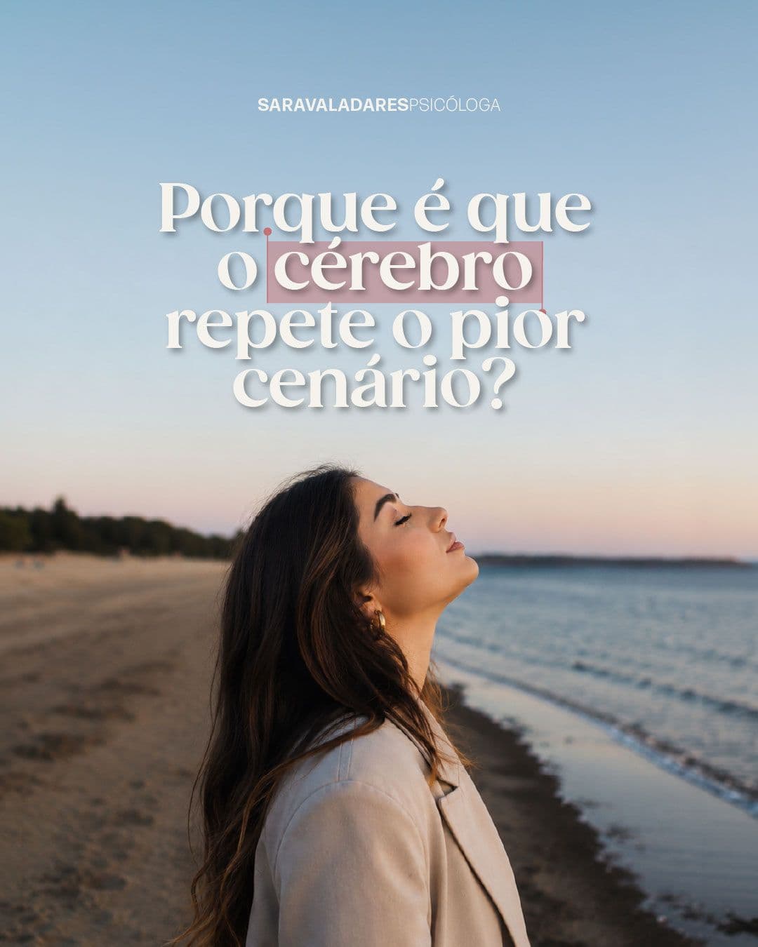 Porque é que o cérebro repete o pior cenário?