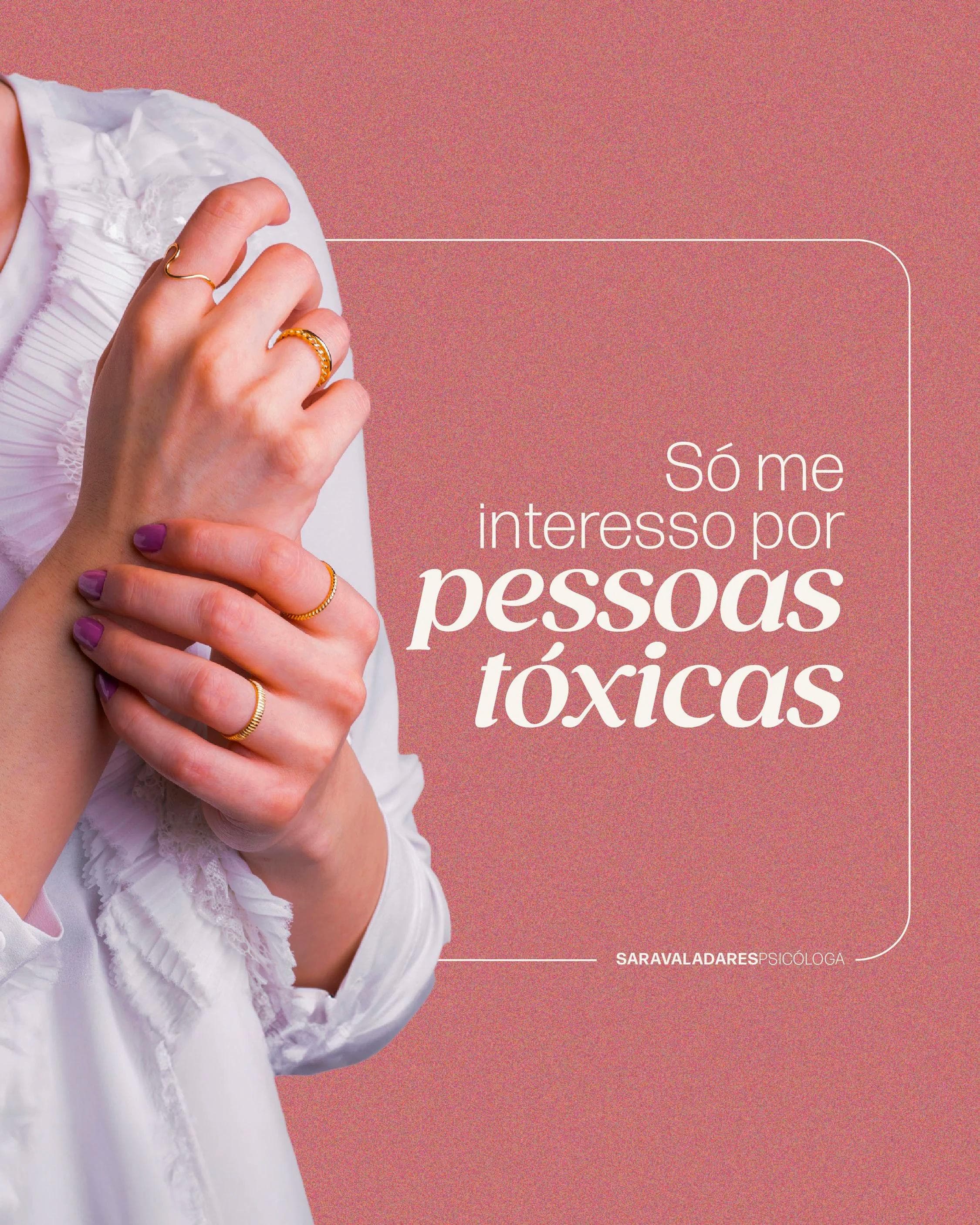 Só me interesso por pessoas tóxicas