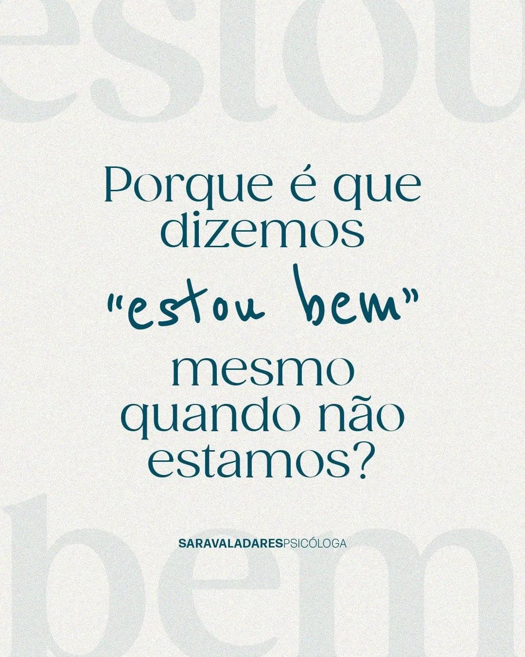 Porque é que dizemos “estou bem” mesmo quando não estamos?