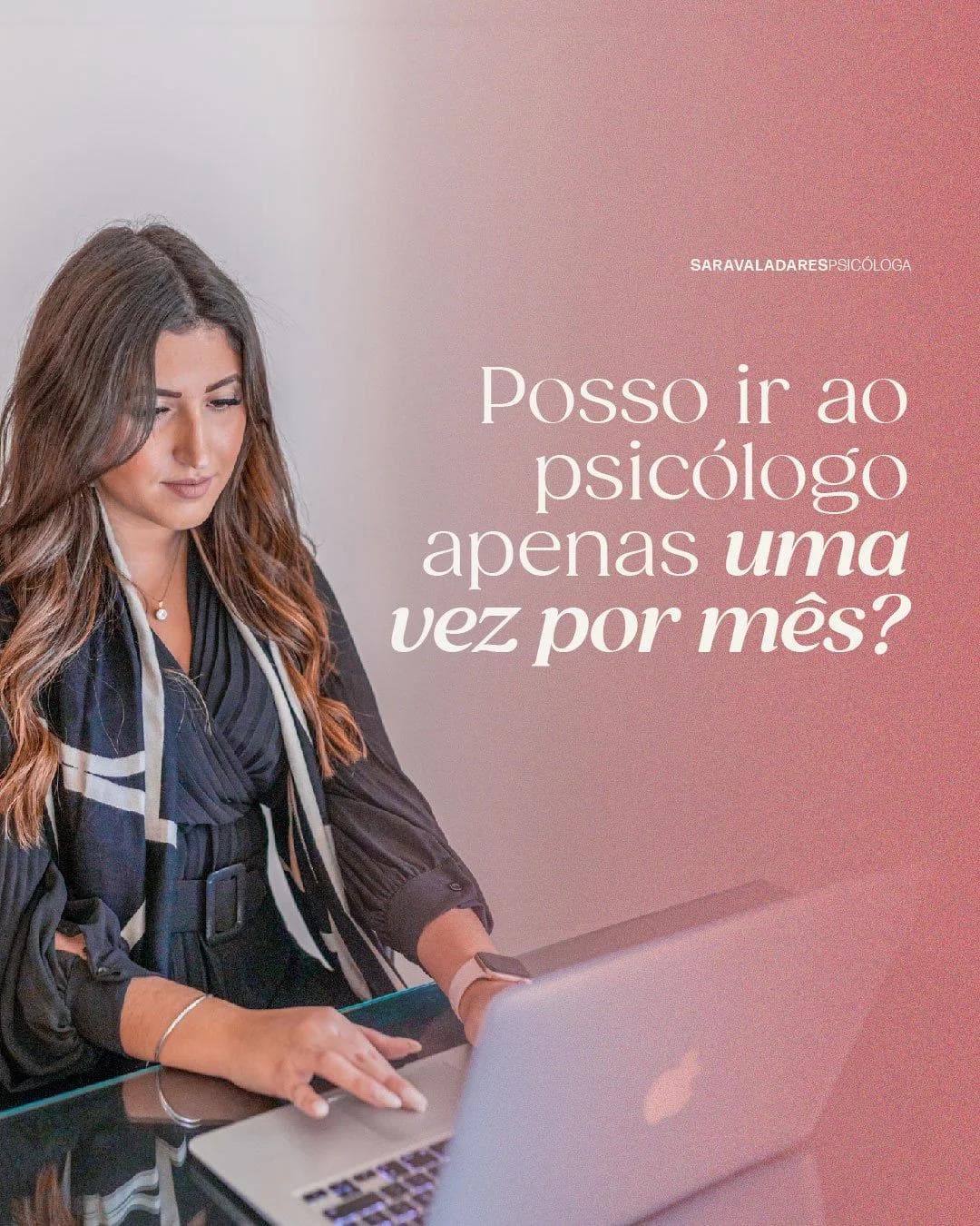 Posso ir ao psicólogo 1 vez por mês?