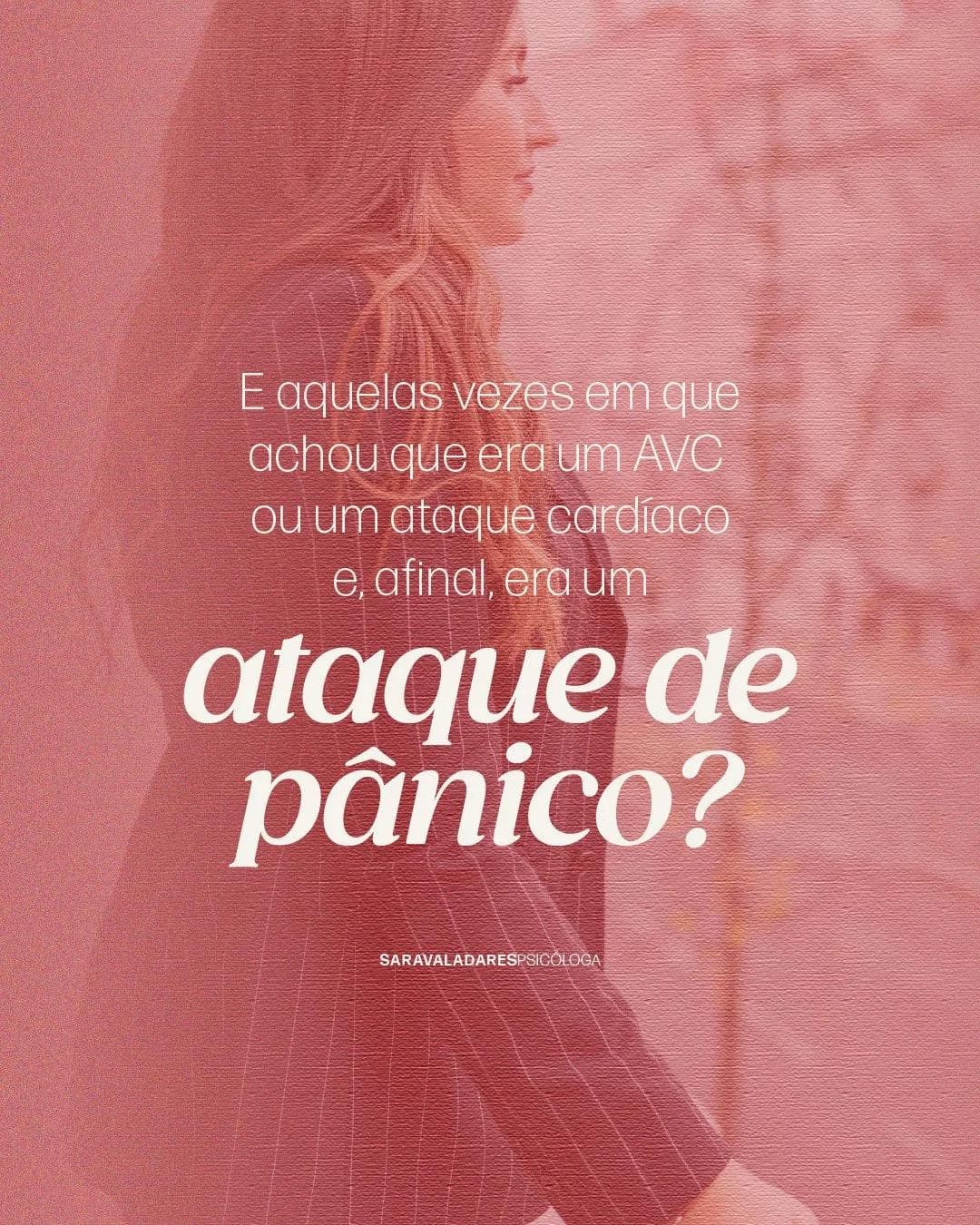 E aquelas vezes em que achou que era um AVC ou ataque cardíaco e era um ataque de pânico?