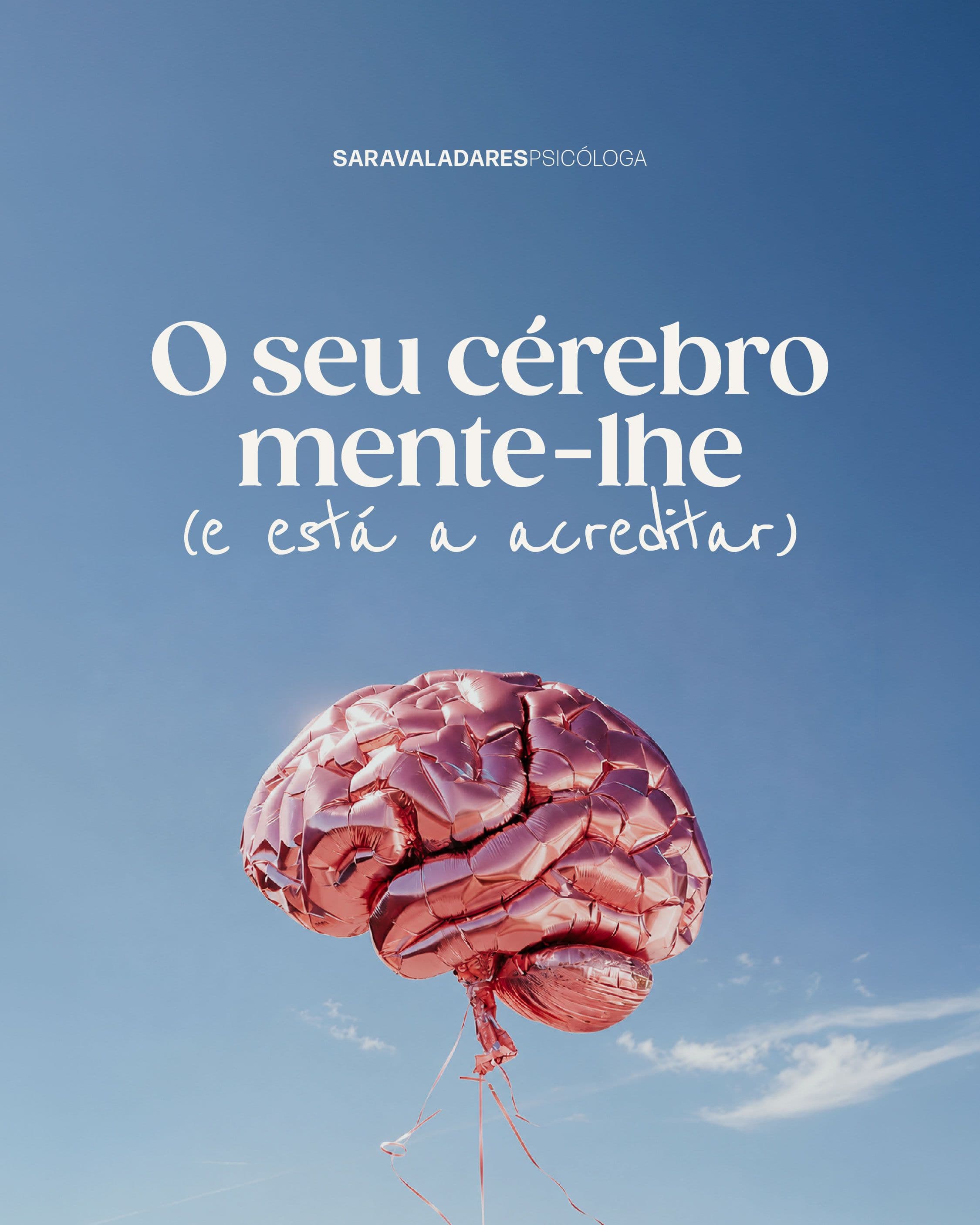 O seu cérebro mente-lhe (e está a acreditar)