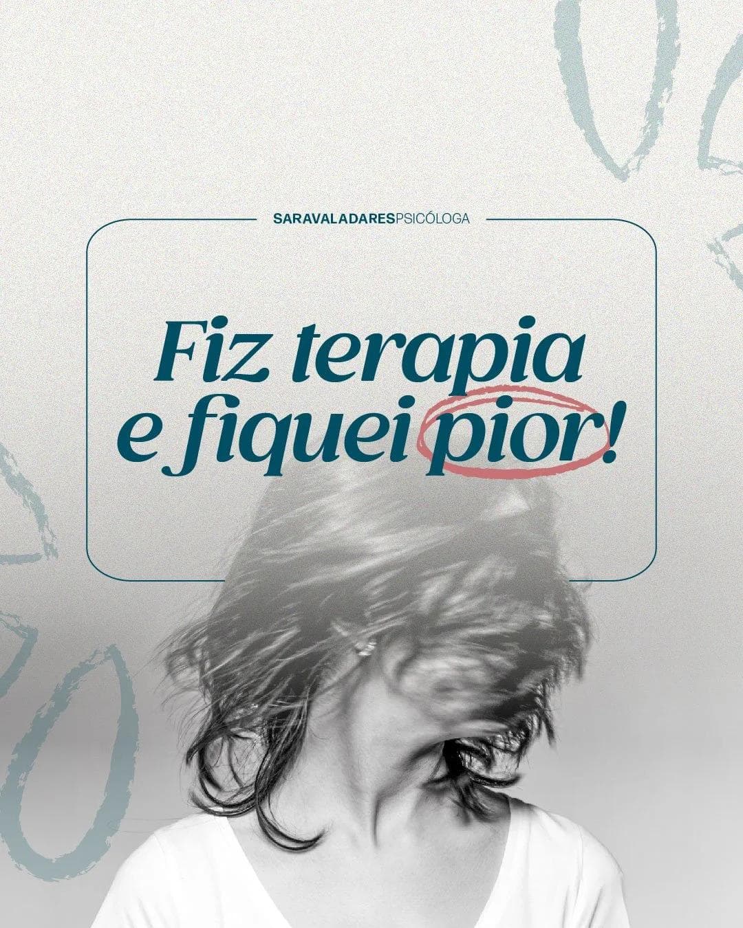 Fiz terapia e fiquei pior!