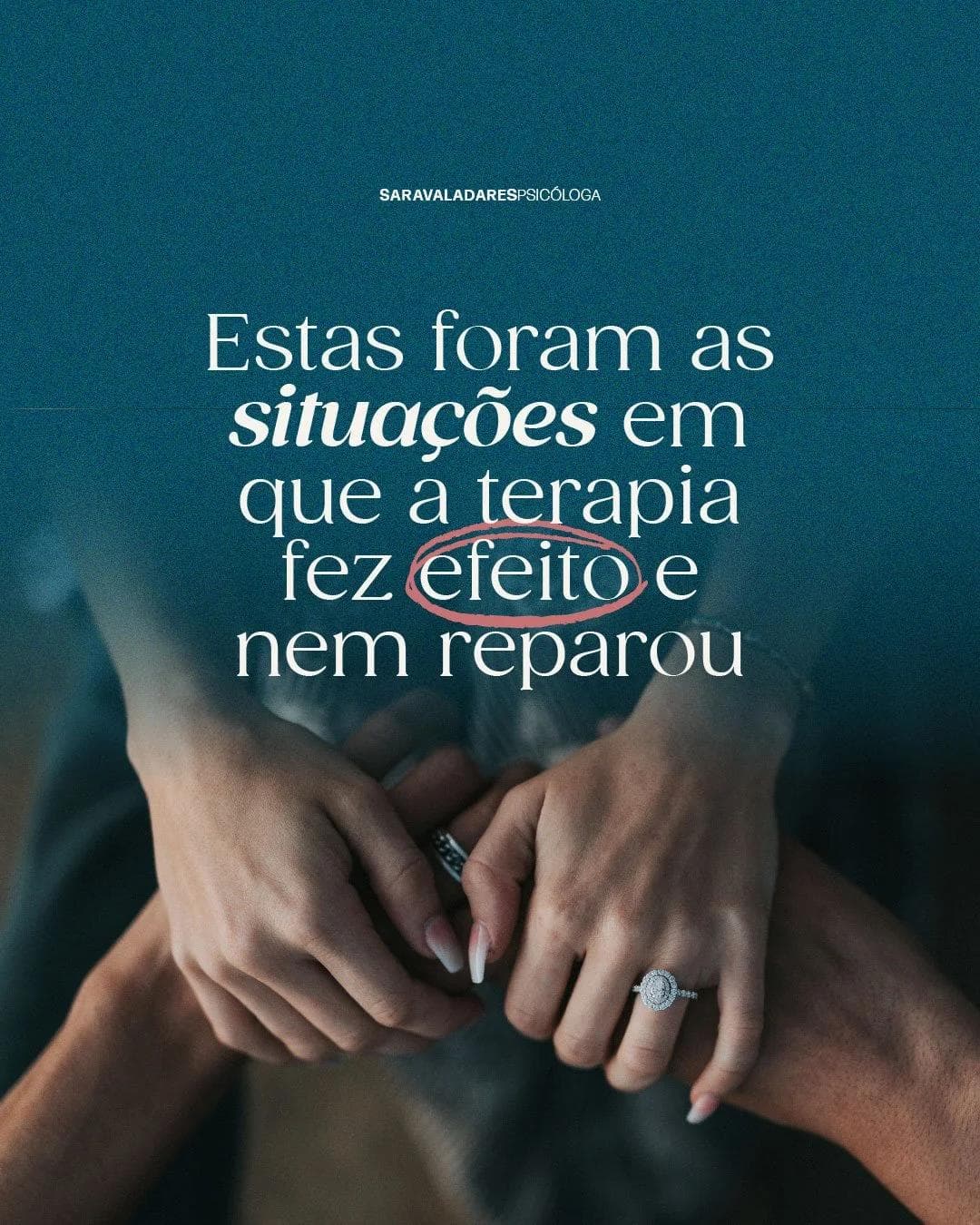 Estas foram as situações em que a terapia fez efeito e nem reparou