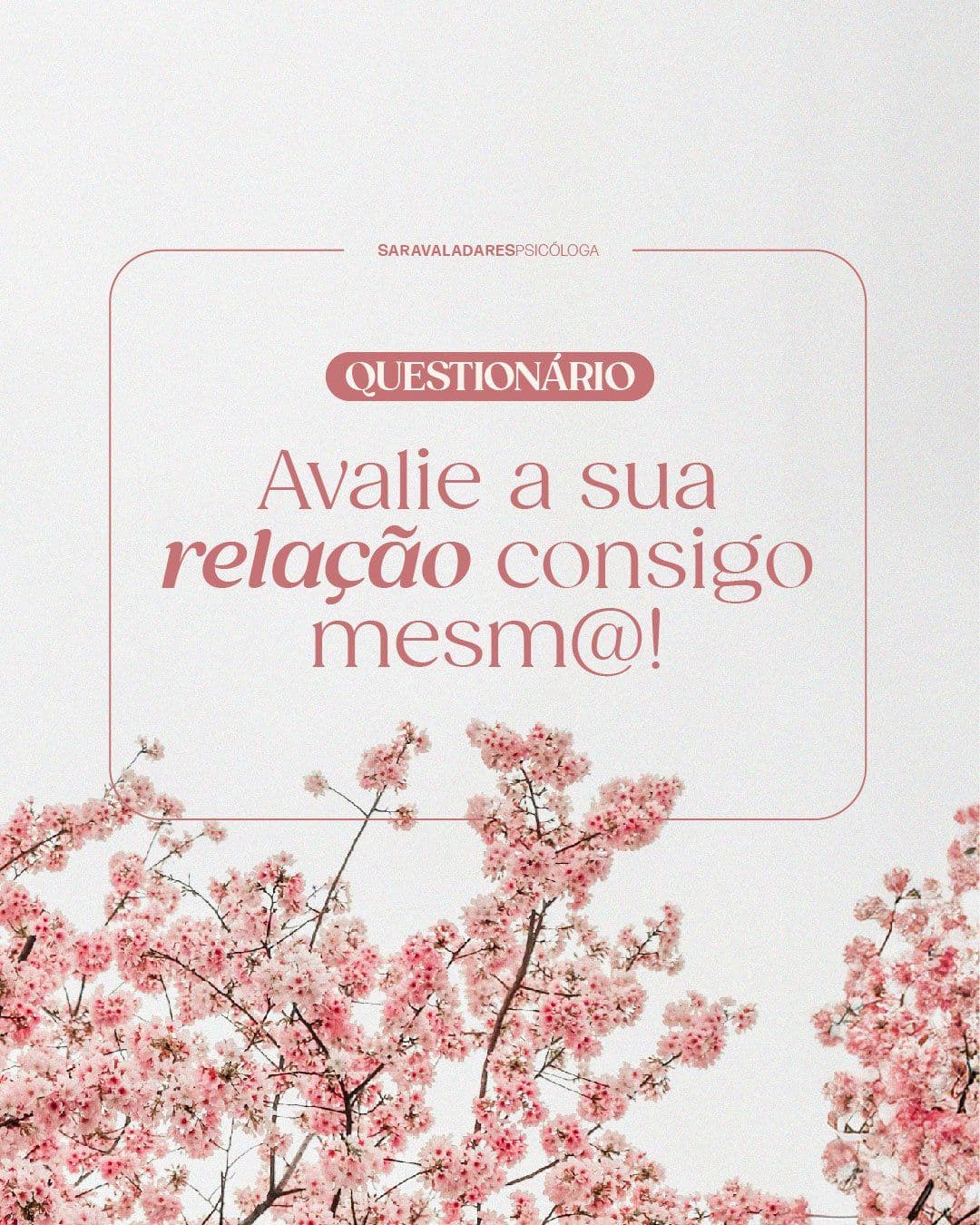 AVALIE A SUA RELAÇÃO CONSIGO PRÓPRIO - QUESTIONÁRIO