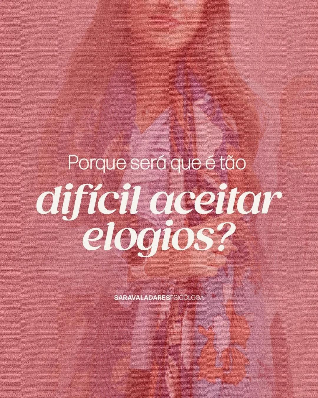 Porque será que é tão difícil aceitar elogios?